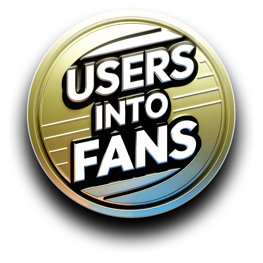 Transform users into fans